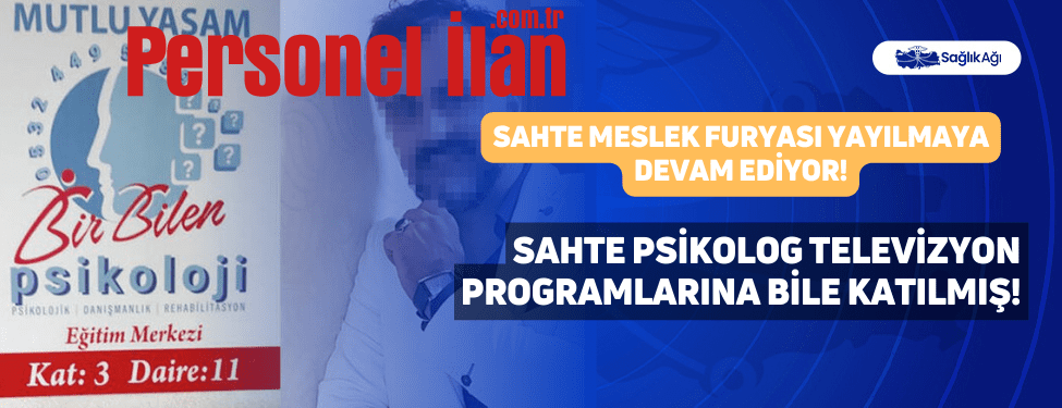 Sahte Meslek Furyası; Sahte Psikolog Televizyon Programlarına Bile Katılmış!