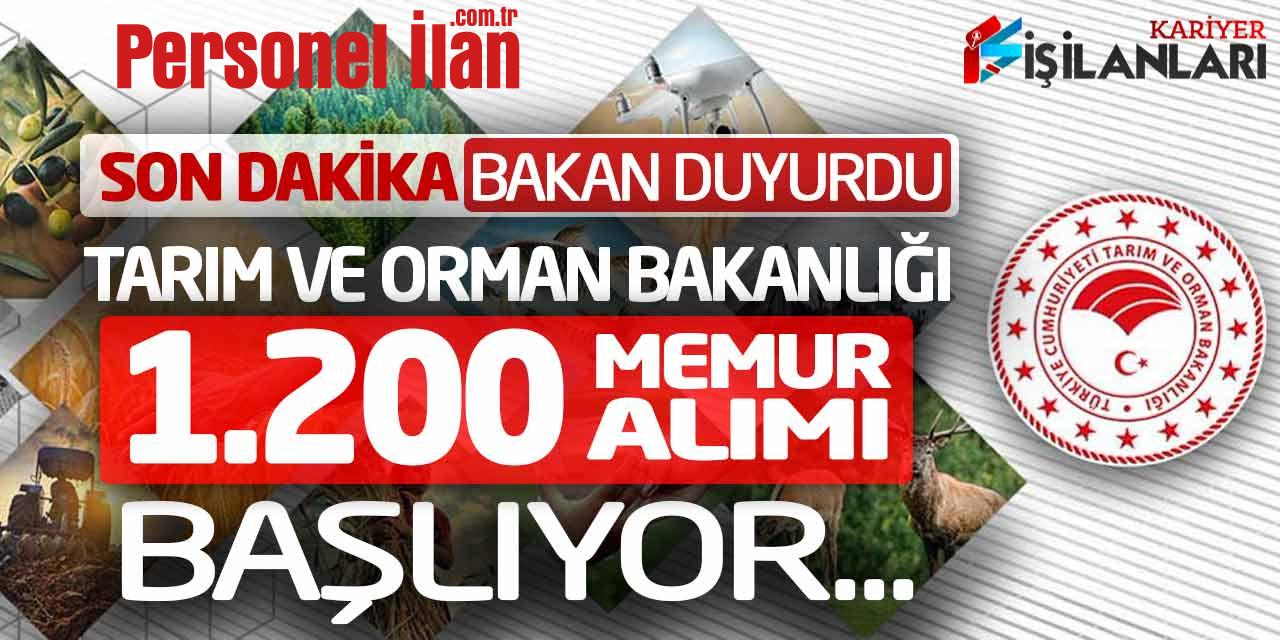 Son Dakika Bakan Duyurdu! Tarım ve Orman Bakanlığı 1.200 Memur Alımı Başlıyor
