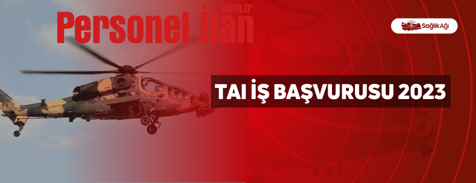 TAI İş Başvurusu 2023