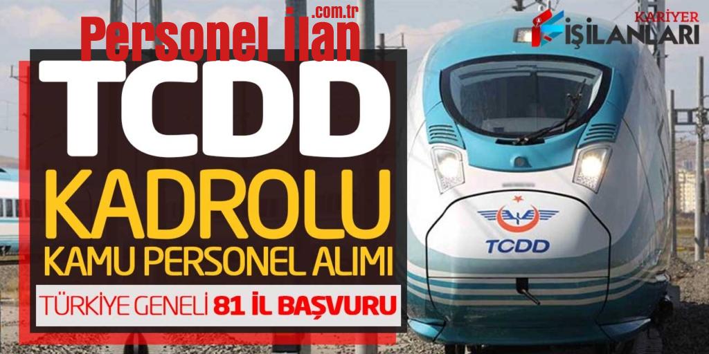 TCDD Kadrolu Kamu Personel Alımı Başvuruları (Türkiye Geneli 81 İl Başvuru)