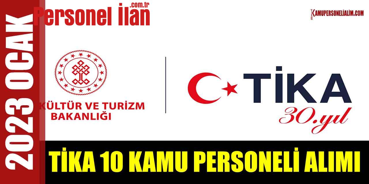 TİKA 10 Kamu Personeli Alımı Ocak 2023 Başvuruları Alınacak