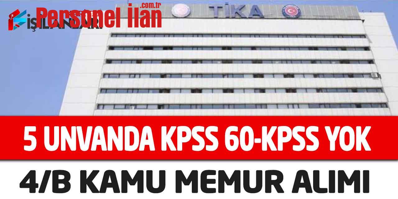 TİKA 5 Unvanda Sözleşmeli 4/B Kamu Memur Alımı Açıklandı! KPSS60-KPSS Şartsız