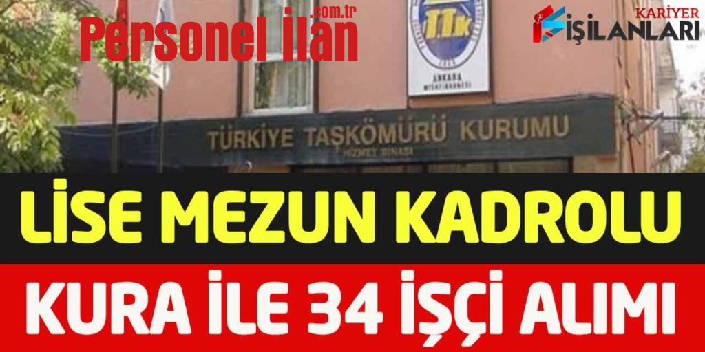 TKİ İkamet Şartsız Kura İle Mülakat Yok Lise Mezun 34 Kamu İşçi Alımı