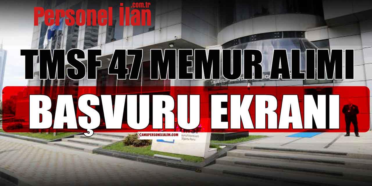 TMSF 47 Memur Ve Kamu Personeli Alımı Online Başvuruları