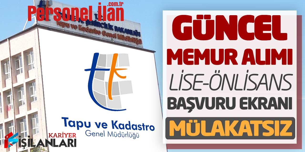 Tapu ve Kadastro Güncel Memur Alımı Lise-Önlisans Başvuru Ekranı (Mülakatsız)