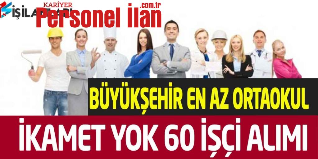 Tekirdağ Büyükşehir En Az Ortaokul İkamet Yok Kadrolu 60 Personel Alımı