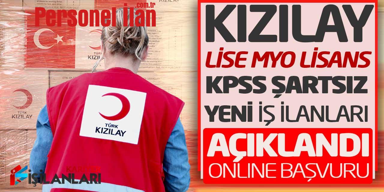 Türk Kızılayı Lise Önlisans Lisans KPSS Şartsız Yeni İş İlanları Açıklandı