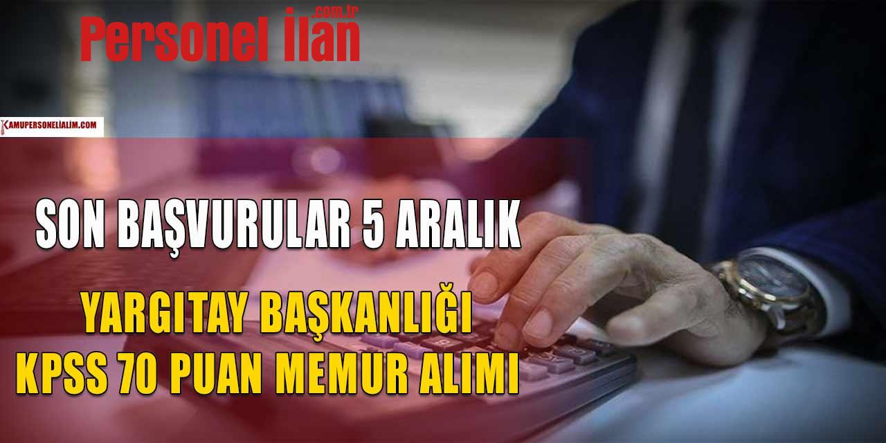 Yargıtay Başkanlığı KPSS 70 Puan Memur Alımı