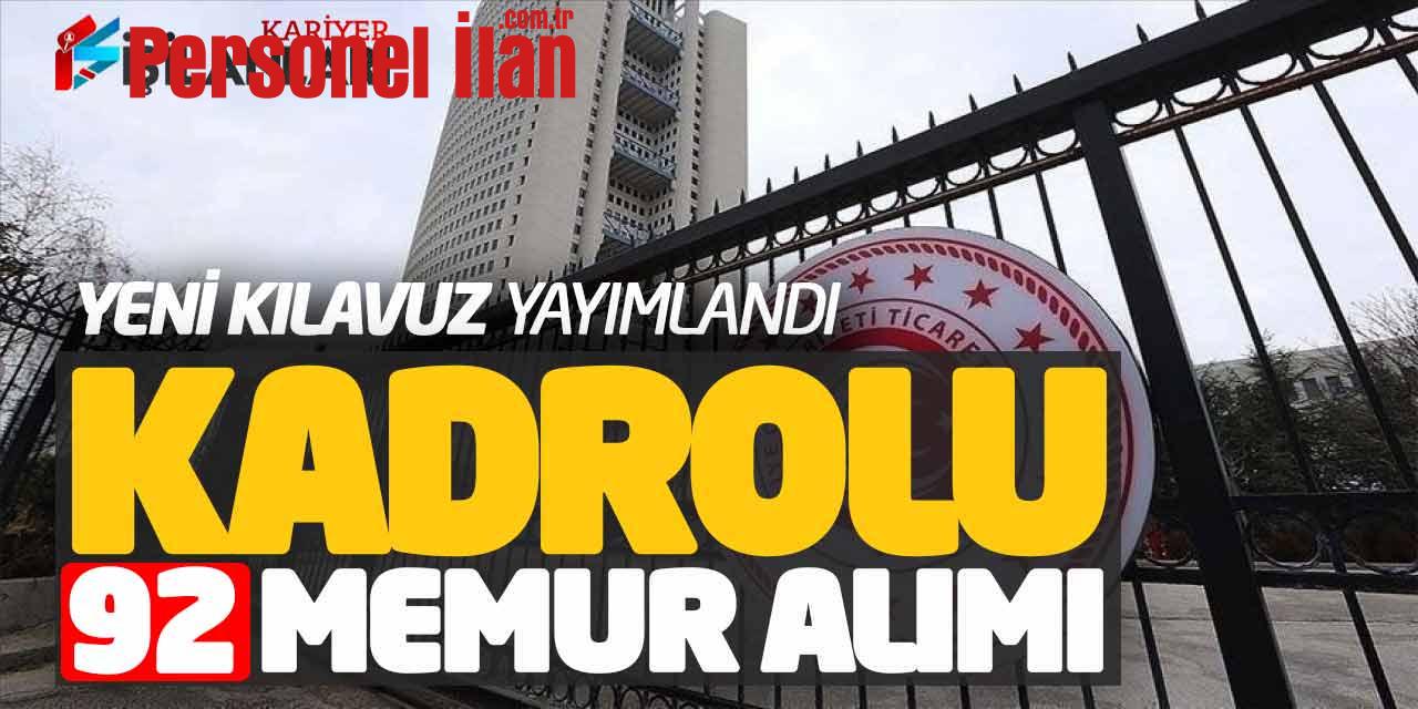 Yeni Kılavuz Yayımlandı! Ticaret Bakanlığı Kadrolu 92 Memur Alımı Yapacak