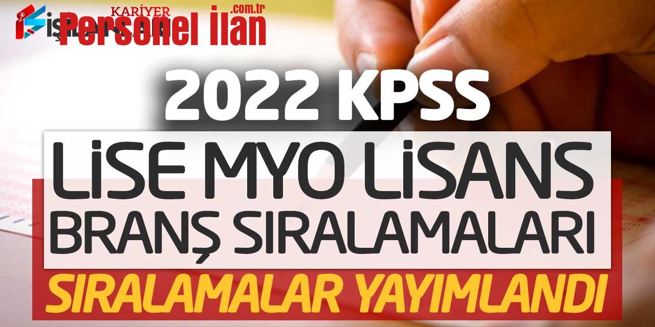 2022 KPSS Lise Önlisans Lisans Branşlar Bazında Sıralamalar Yayımlandı
