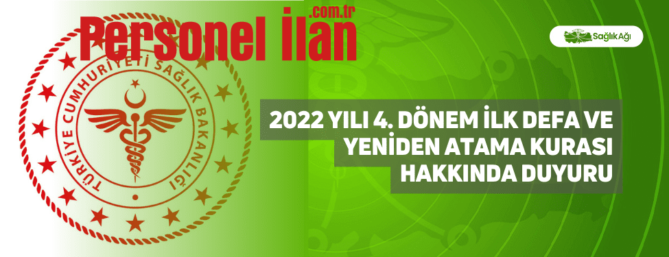 2022 Yılı 4. Dönem İlk Defa ve Yeniden Atama Kurası Hakkında Duyuru