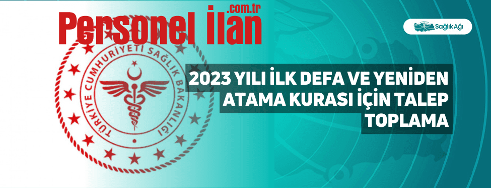 2023 Yılı İlk Defa ve Yeniden Atama Kurası İçin Talep Toplama