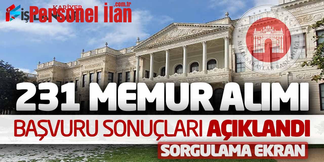 231 Memur Alımı Başvuru Sonuçları Açıklandı! Milli Saraylar Sorgulama Ekran