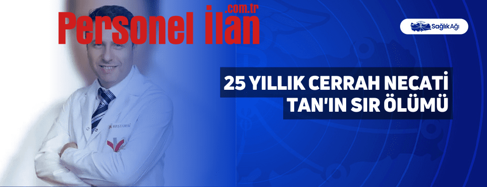 25 Yıllık Cerrah Necati Tan