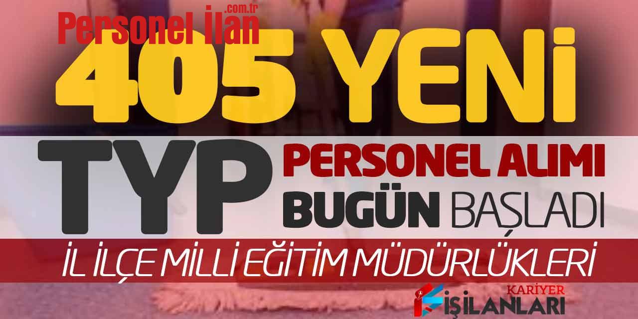 405 Yeni TYP Personel Alımı Bugün Açıklandı! İl İlçe Milli Eğitim Müdürlükleri