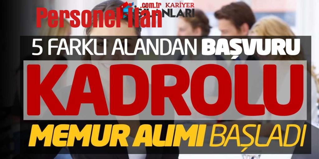 5 Farklı Alandan Başvuru Yapılabilecek! Kadrolu Memur Alımı Başladı
