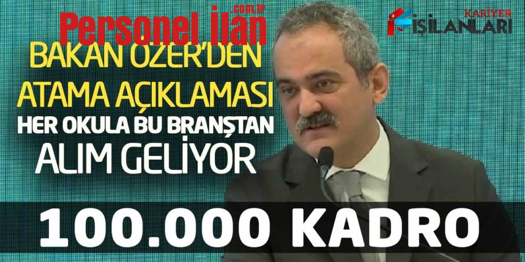 Bakan’dan Atama Açıklaması! Her Okula Bu Branştan Alım Geliyor! 100.000 Kadro