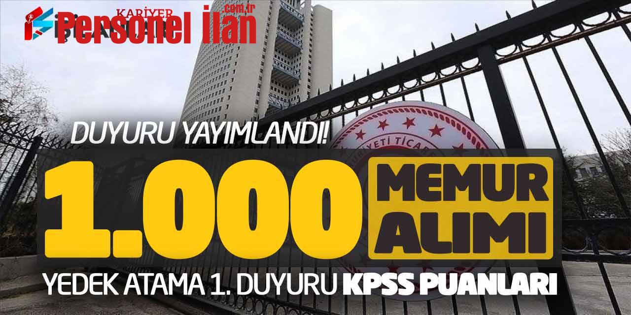 Bakanlık 1.000 Personel Alımı Duyurusu Yayımlandı! Yedek Atama 1. Duyuru Puanlar