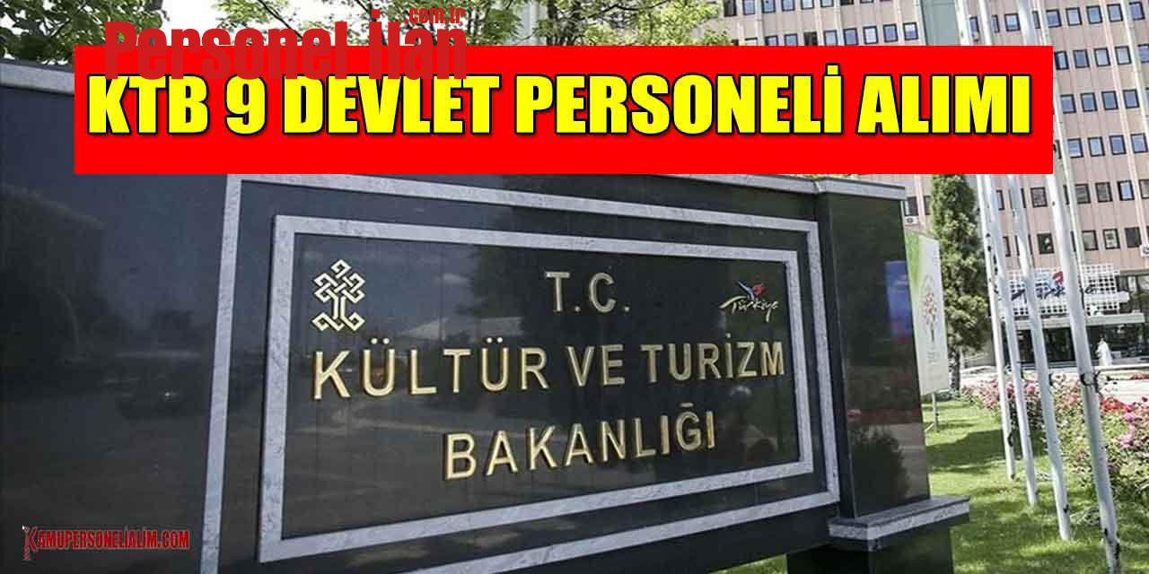 Bakanlık İlanları! KTB 9 Devlet Personeli Alımı