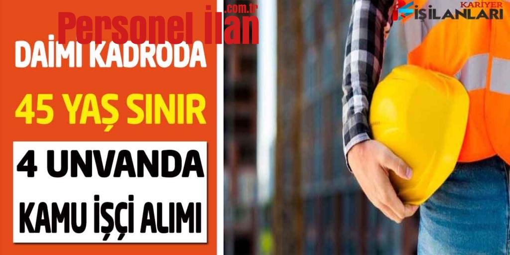 Belediye Genel Başvuru 45 Yaş Sınır Daimi İşçi Operatör Personel Alımı