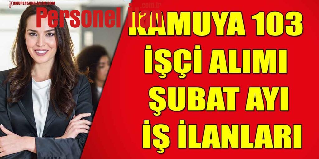 Belediye Personeli Alımı! Kamuya 103 İşçi Alımı Şubat Ayı İş İlanları