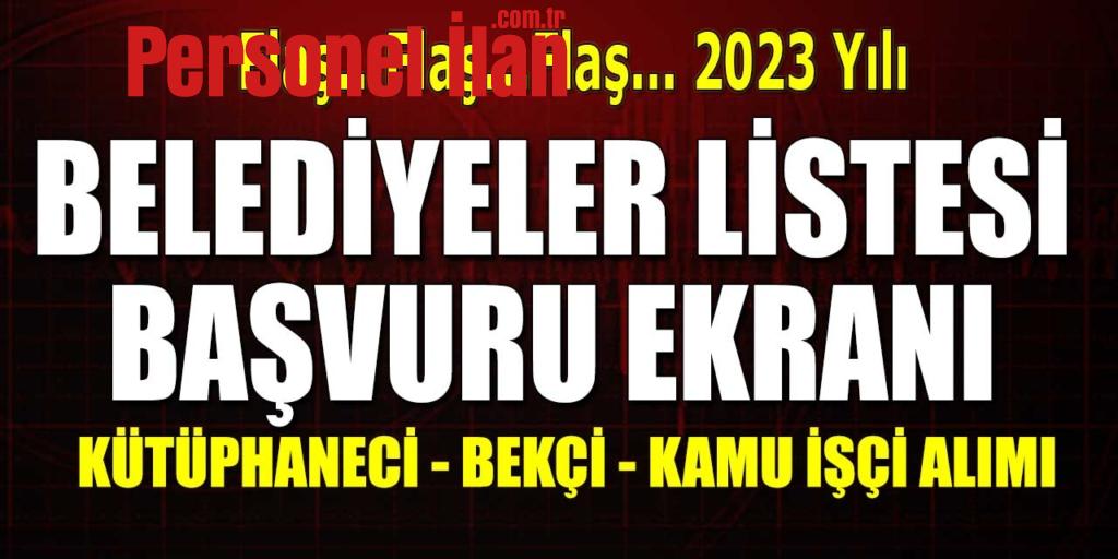 Belediyeler İş İlanları! Bekçi, Kütüphaneci Kamu İşçi Alımı ve Memur Alımı Listesi