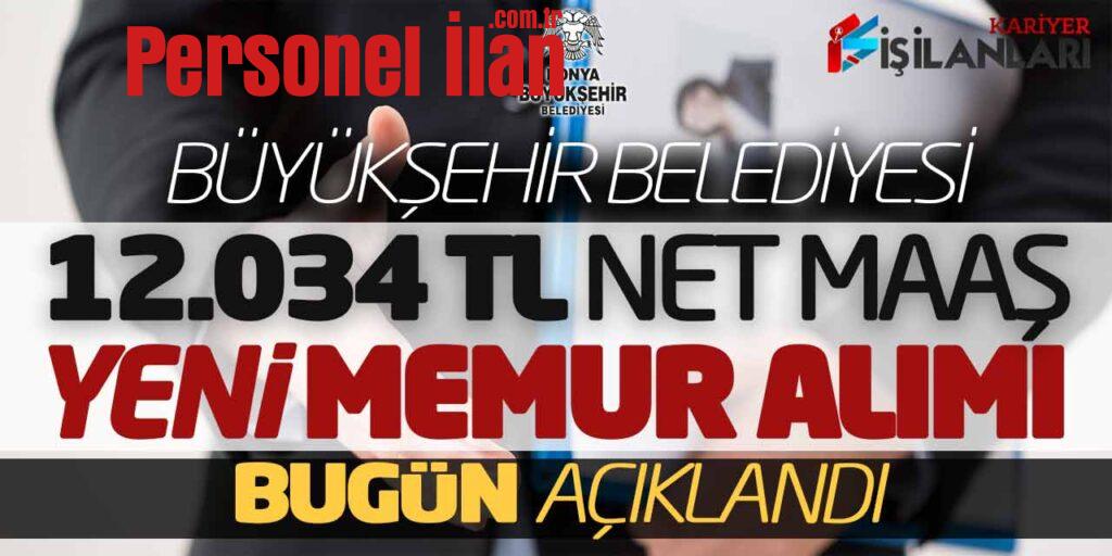 Bugün Açıklandı! Büyükşehir Belediyesi12.034 Lira Net Maaşla Yeni Memur Alımı