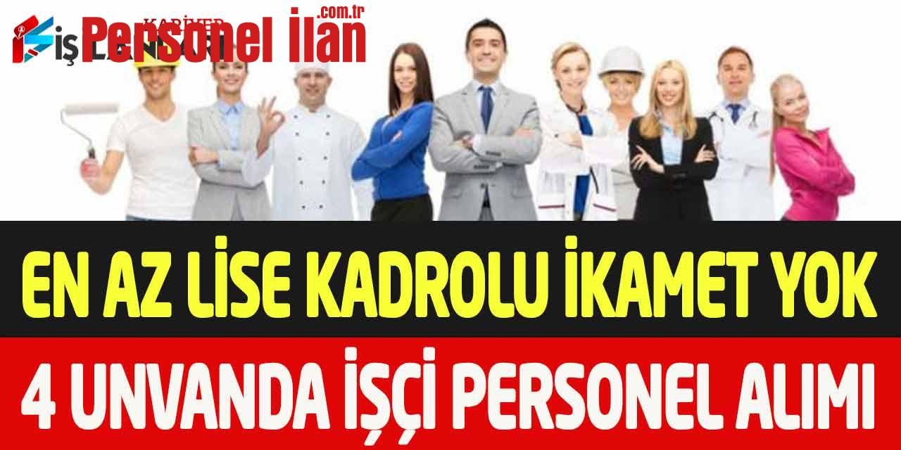 Büyükşehir Belediye Kadrolu 4 Unvanda Personel Alımı İkamet Var/Yok