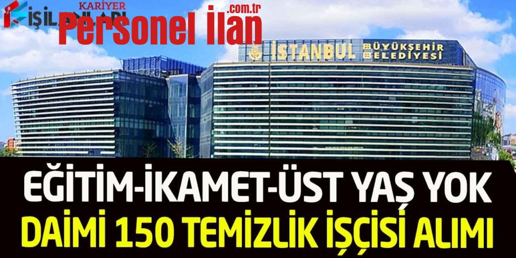 Büyükşehir Eğitim İkamet Üst Yaş Yok Kadrolu 150 Temizlik İşçisi Alımı