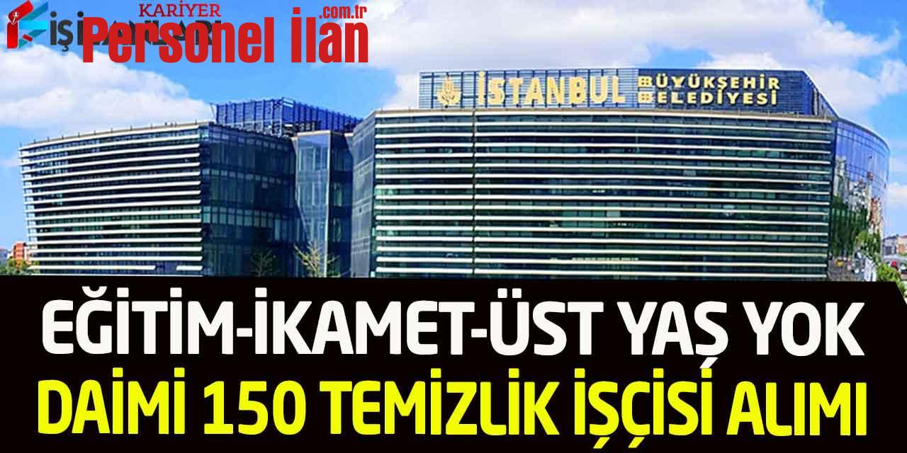 Büyükşehir Eğitim İkamet Üst Yaş Yok Kadrolu 150 Temizlik İşçisi Alımı