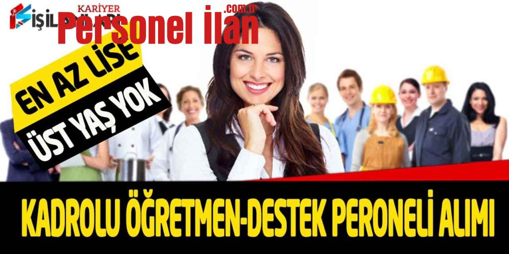 Büyükşehir En Az Lise Mezunu Kadrolu Öğretmen İdari Personel Alımı