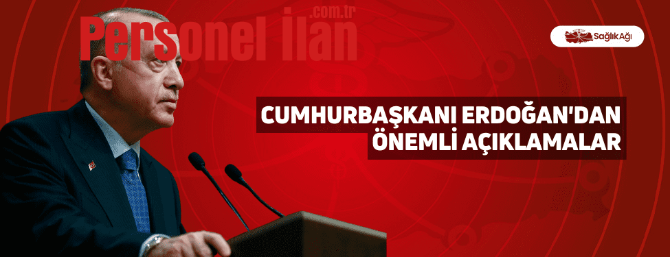 Cumhurbaşkanı Erdoğan