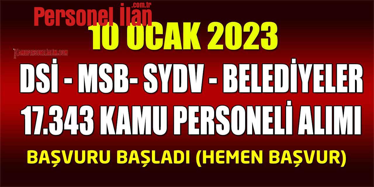 DSİ, MSB, Belediyeler Ve SYDV 17 Bin 343 Kamu Personeli Alımı