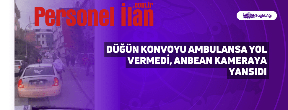 Düğün Konvoyu Ambulansa Yol Vermedi, Anbean Kameraya Yansıdı