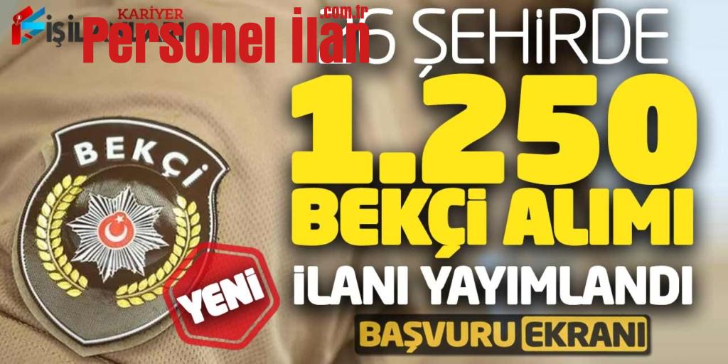 EGM 26 Şehirde 2023/1. Dönem 1.250 Bekçi Alımı Bugün Açıklandı! Başvuru Ekranı