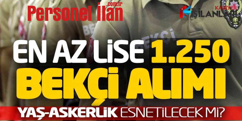 En Az Lise 1.250 Bekçi Alımı Başvuru Ekranı! Yaş-Askerlik Şartı Esnetilecek mi