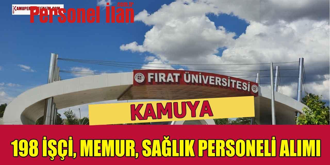 Fırat Üniversitesi 198 Kamu İşçi, Memur ve Sağlık Personeli Alımı Kılavuzu