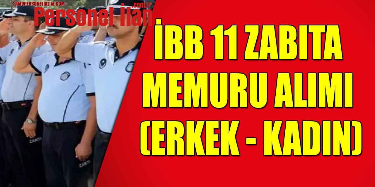 İBB 11 Zabıta Memuru Alımı Yapıyor (Erkek - Kadın)