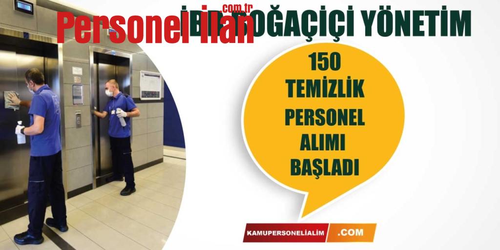 İBB Bünyesinde Boğaziçi Yönetim 150 Temizlik Görevlisi Alımı