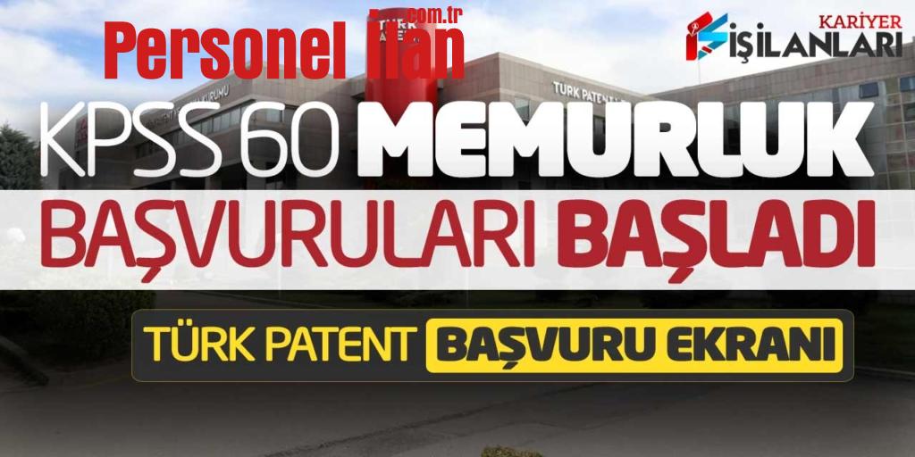 KPSS 60 Puan Memurluk Başvuruları Başladı! Türk Patent Başvuru Ekranı