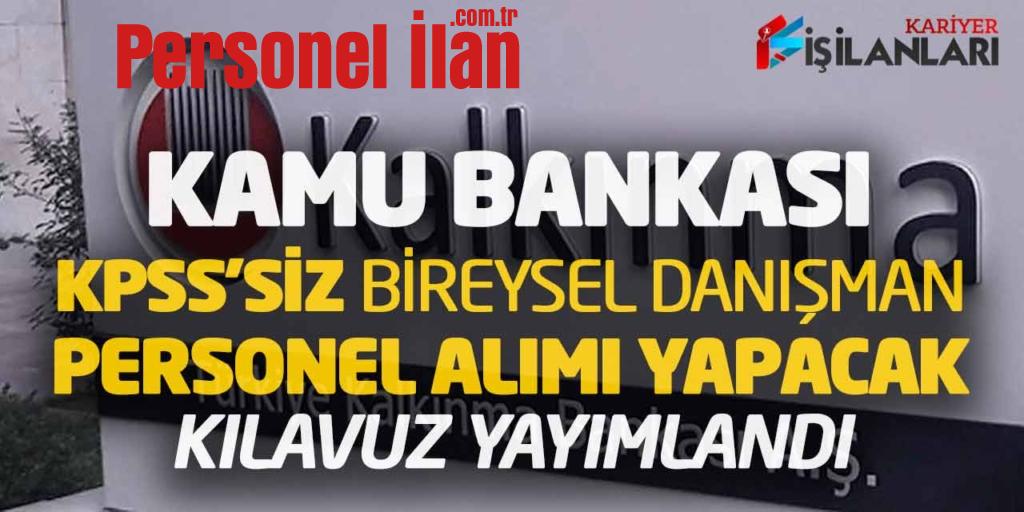 Kamu Bankası KPSS Şartsız Bireysel Danışman Personel Alımı Yapacak! Kılavuz Yayımlandı