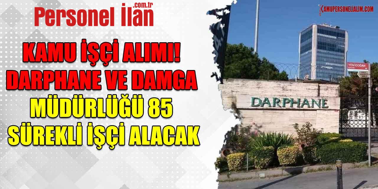 Kamu İşçi Alımı! Darphane Ve Damga Müdürlüğü 85 Sürekli İşçi Alacak