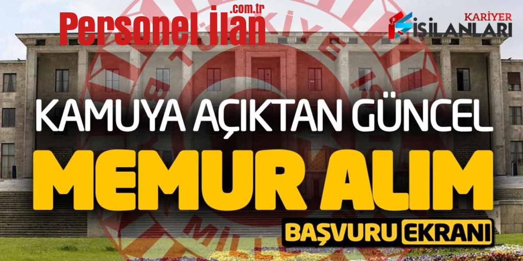 Kamuya Açıktan Güncel Memur Alımı Başvuruları Alınıyor (TBMM Başvuru Ekranı)