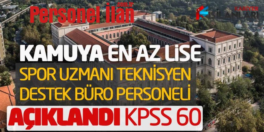 Kamuya En Az Lise Spor Uzmanı Teknisyen Destek Büro Personeli Açıklandı! KPSS 60