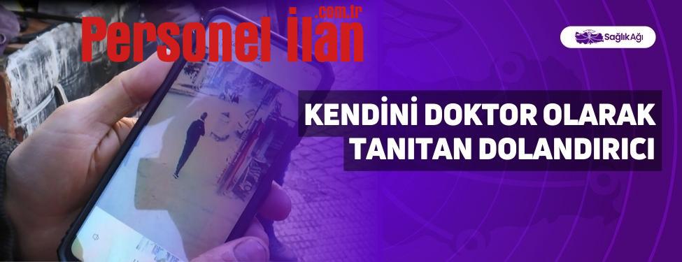 Kendini Doktor Olarak Tanıtan Dolandırıcı