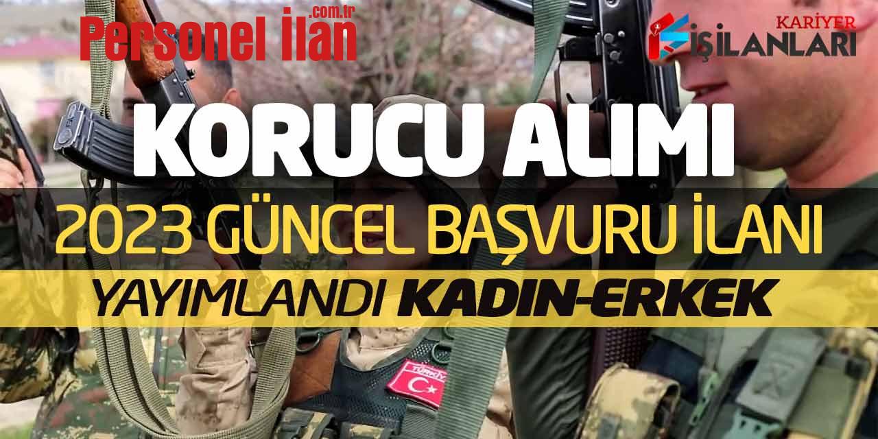Korucu Alımı 2023 Güncel Başvuru İlanı Yayımlandı! Kadın-Erkek Başvuru