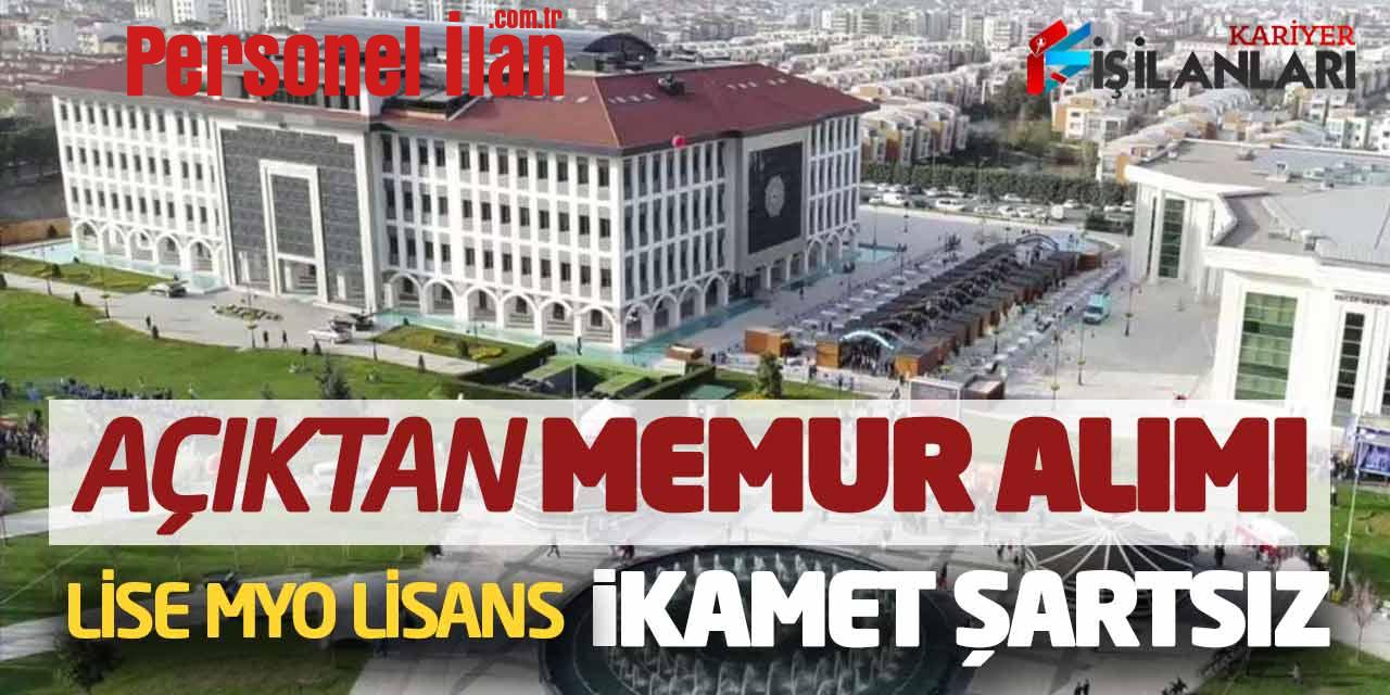 Lise Önlisans Lisans Açıktan Memur Alımı Başladı (İkamet Şartsız)
