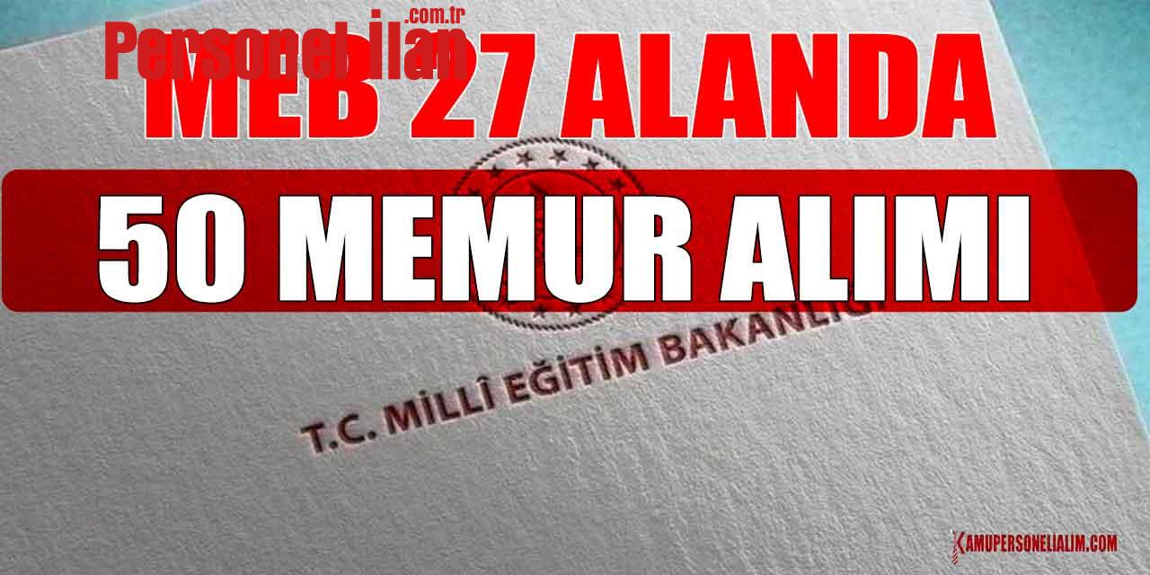 MEB 27 Alanda 50 Memur Alımı (Uzman Yardımcısı)