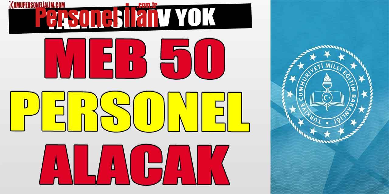 MEB 50 Personel Alacak! Yazılı Sınav Yok