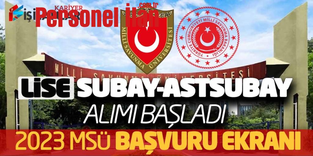 MSB Lise Mezunu Subay Astsubay Alımı Başladı! 2023 MSÜ Başvuru Ekranı